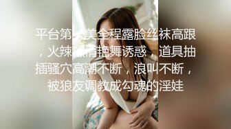 偶像明星级别 顶级9分超高颜值女神 不愧是学过舞蹈的 女神长发凌乱