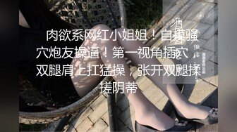 3/4最新 B奶美臀白虎的她想尝试男友以外的男人口爆啪啪VIP1196