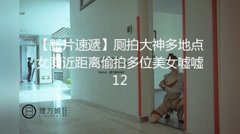  探花无罪操按摩熟女技师，骑在身上拨开内裤磨蹭，舔屌吸吮，站立后入爆操