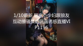 9-26龙哥按摩店探花找了一个良家少妇，身材不错，后入对着镜头操，很有代入感