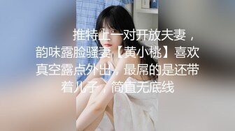 ❤️万人求重磅福利，OF极品大乳头原味小清新反差女神【纭纭】订阅，白皙蜜桃臀粉嫩美鲍道具紫薇各种淫态勾引