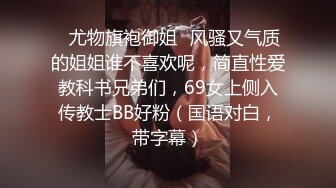  G罩杯顶级尤物女神！好久没播回归！骑乘位操的奶子直晃，舔屌乳交非常骚