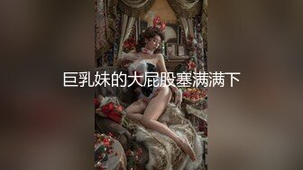 D罩杯美女sherry和闺蜜双飞多场啪啪秀，乳浪翻涌，双凤凰一骚到底！！