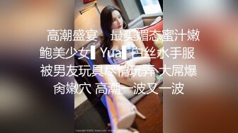  乖巧甜美嫩妹多人群P双洞齐插 一群妹子轮番上 3男双洞齐开 嘴里再插个 极度淫乱名场面