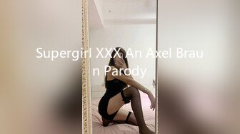 Supergirl XXX An Axel Braun Parody